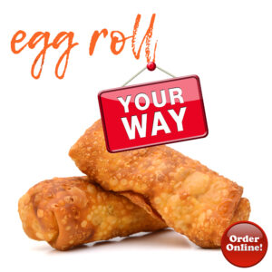 Eggroll Your Way® at Little Pub